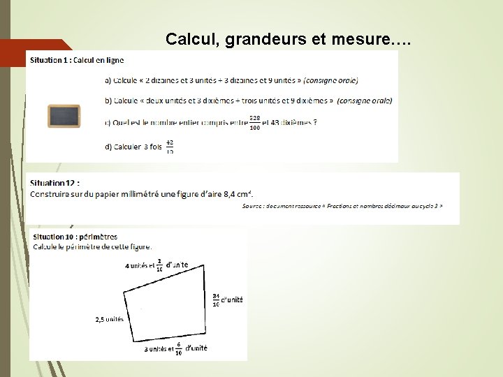 Calcul, grandeurs et mesure…. 
