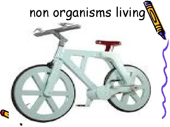 non organisms living 