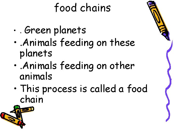 food chains • . Green planets • . Animals feeding on these planets •