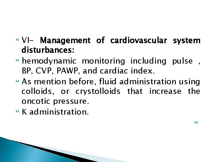  VI- Management of cardiovascular system disturbances: hemodynamic monitoring including pulse , BP, CVP,