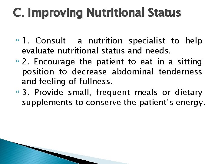 C. Improving Nutritional Status 1. Consult a nutrition specialist to help evaluate nutritional status
