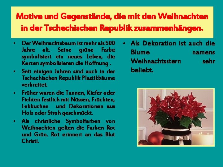 Motive und Gegenstände, die mit den Weihnachten in der Tschechischen Republik zusammenhängen. • Der