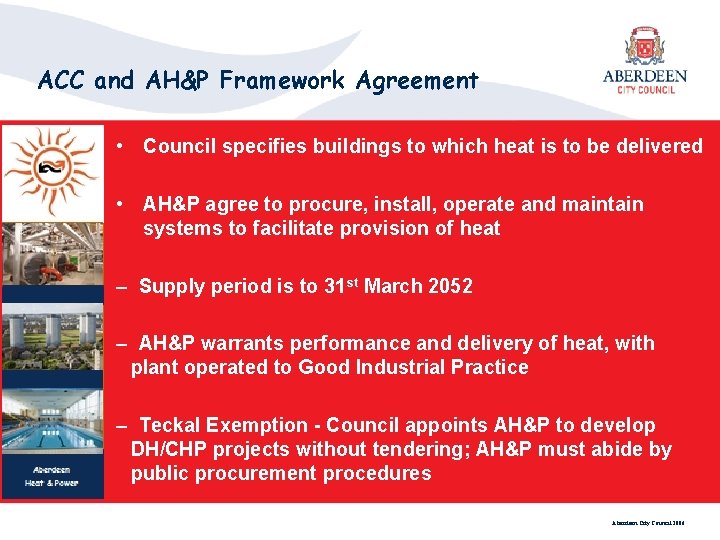 ACC and AH&P Framework Agreement • Council specifies buildings to which heat is to