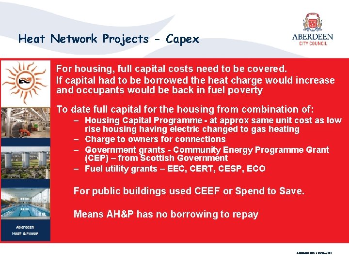 Heat Network Projects - Capex For housing, full capital costs need to be covered.