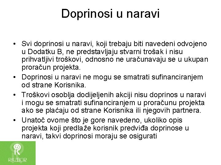 Doprinosi u naravi • Svi doprinosi u naravi, koji trebaju biti navedeni odvojeno u