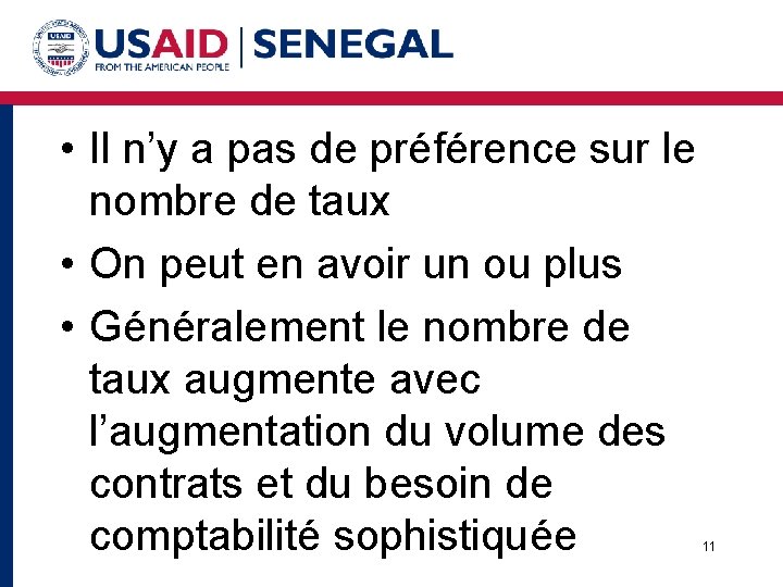  • Il n’y a pas de préférence sur le nombre de taux •