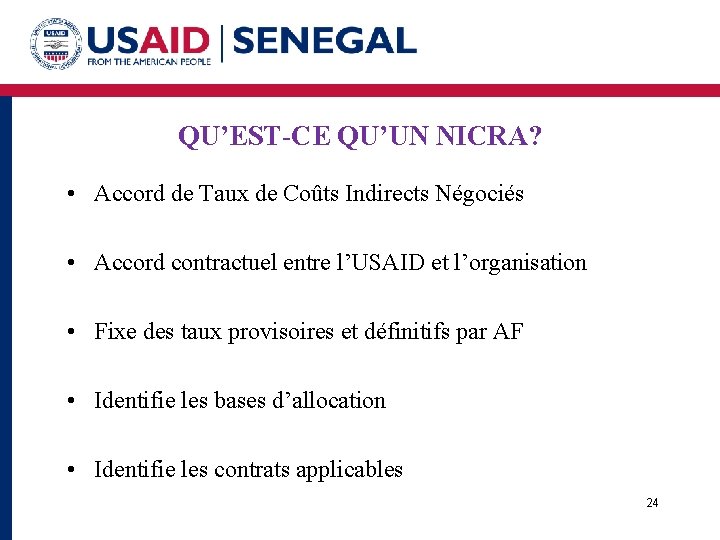 QU’EST-CE QU’UN NICRA? • Accord de Taux de Coûts Indirects Négociés • Accord contractuel
