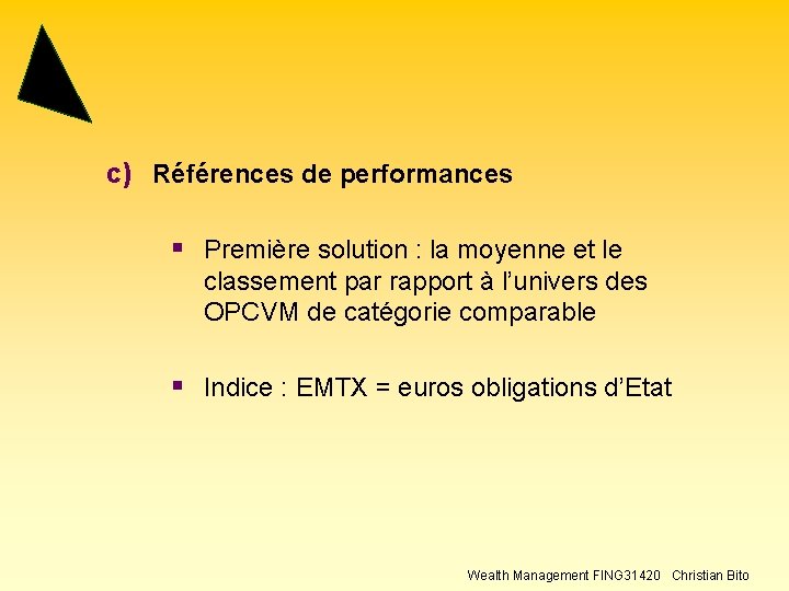 c) Références de performances § Première solution : la moyenne et le classement par