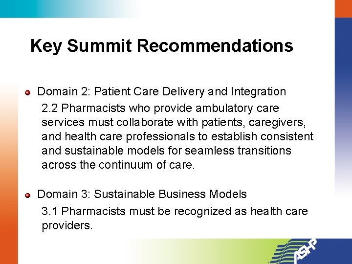 Key Summit Recommendations Domain 2: Patient Care Delivery and Integration 2. 2 Pharmacists who