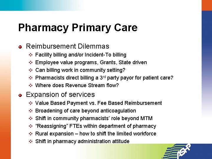 Pharmacy Primary Care Reimbursement Dilemmas v Facility billing and/or Incident-To billing v Employee value