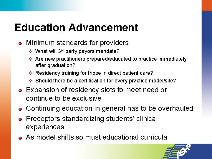 Education Advancement Minimum standards for providers v What will 3 rd party payors mandate?