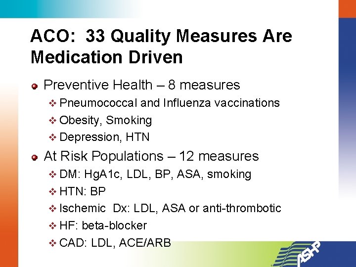 ACO: 33 Quality Measures Are Medication Driven Preventive Health – 8 measures v Pneumococcal