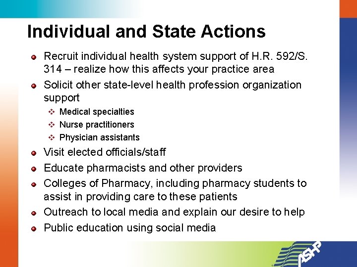 Individual and State Actions Recruit individual health system support of H. R. 592/S. 314