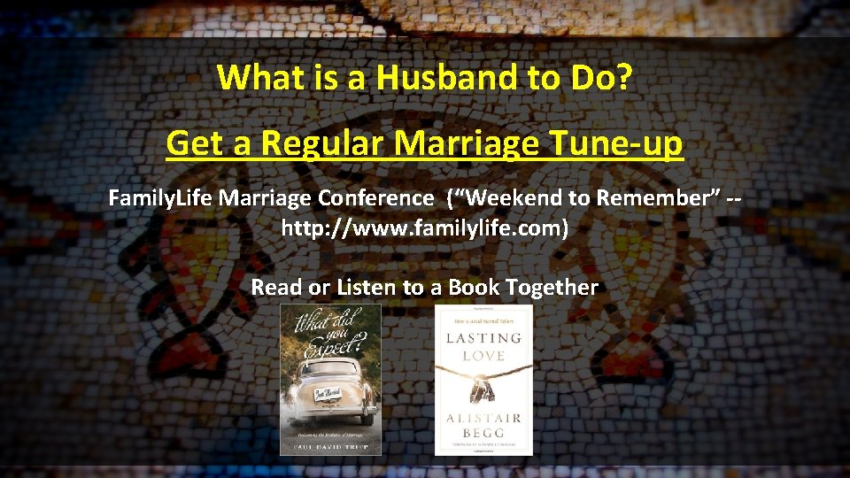 What is a Husband to Do? Get a Regular Marriage Tune-up Family. Life Marriage