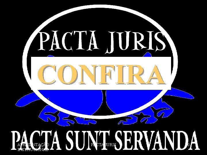 CONFIRA APRESENTAÇÃO INSTITUCIONAL PACTA JURIS 10 