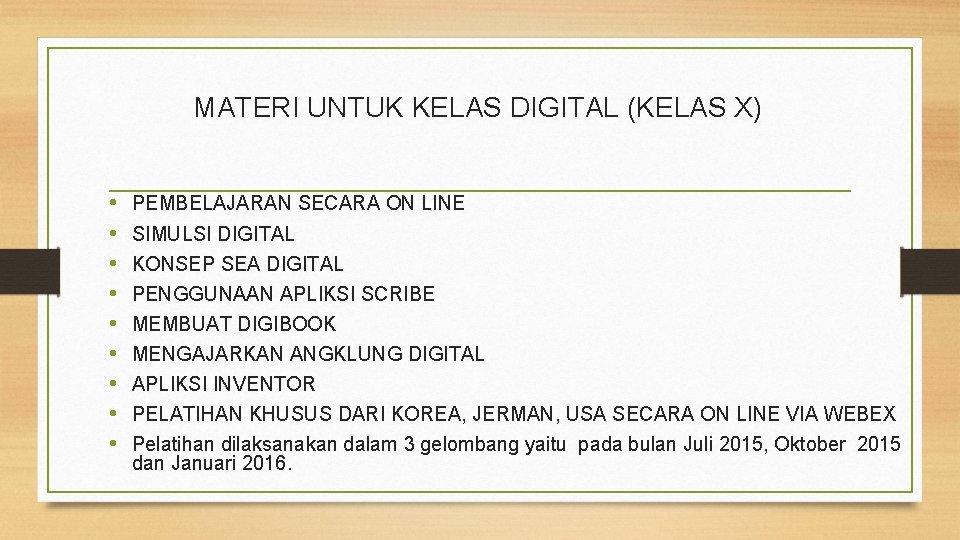  MATERI UNTUK KELAS DIGITAL (KELAS X) • • • PEMBELAJARAN SECARA ON LINE