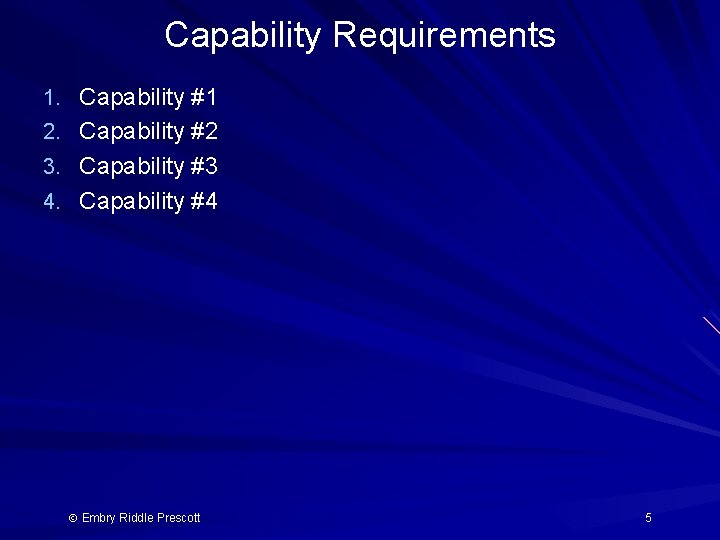 Capability Requirements 1. Capability #1 2. Capability #2 3. Capability #3 4. Capability #4