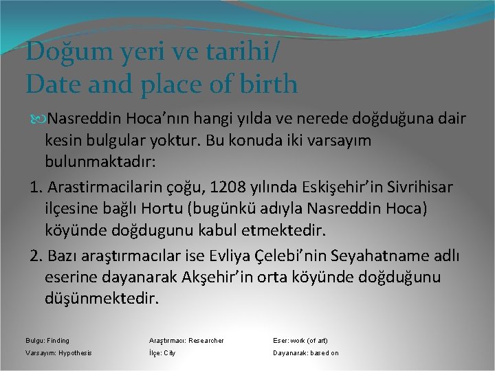 Doğum yeri ve tarihi/ Date and place of birth Nasreddin Hoca’nın hangi yılda ve Doğum yeri ve tarihi/ Date and place of birth Nasreddin Hoca’nın hangi yılda ve