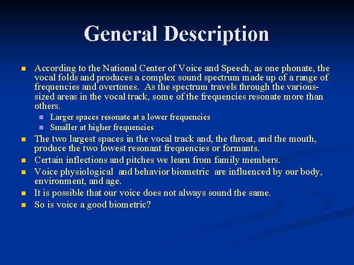 General Description n According to the National Center of Voice and Speech, as one