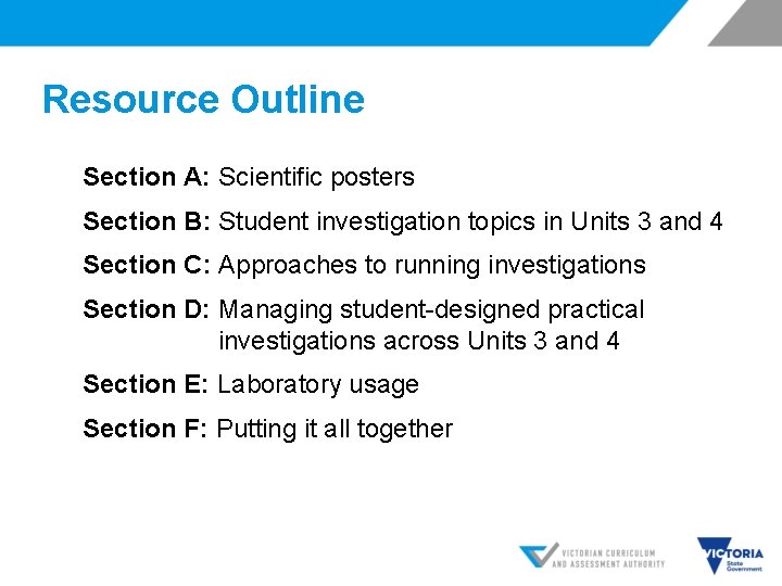 Resource Outline Section A: Scientific posters Section B: Student investigation topics in Units 3
