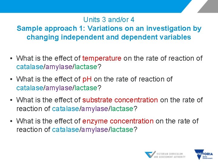 Units 3 and/or 4 Sample approach 1: Variations on an investigation by changing independent