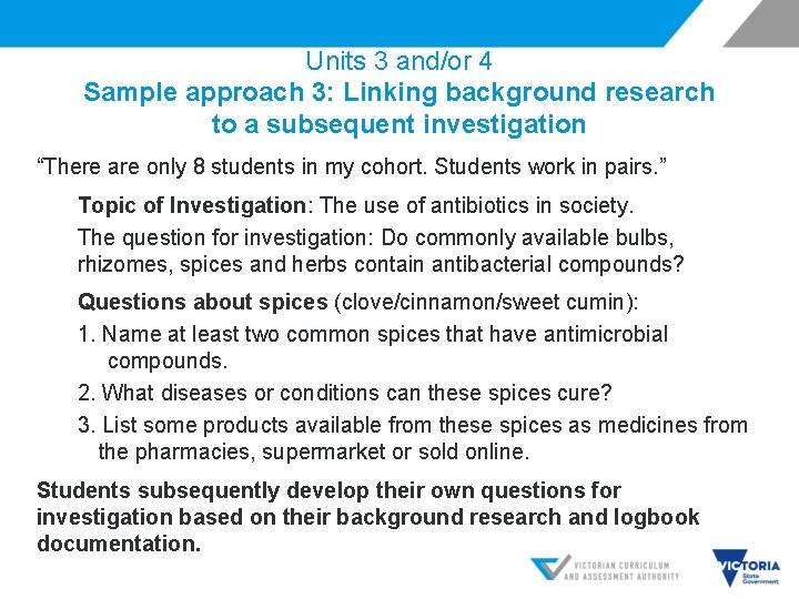 Units 3 and/or 4 Sample approach 3: Linking background research to a subsequent investigation