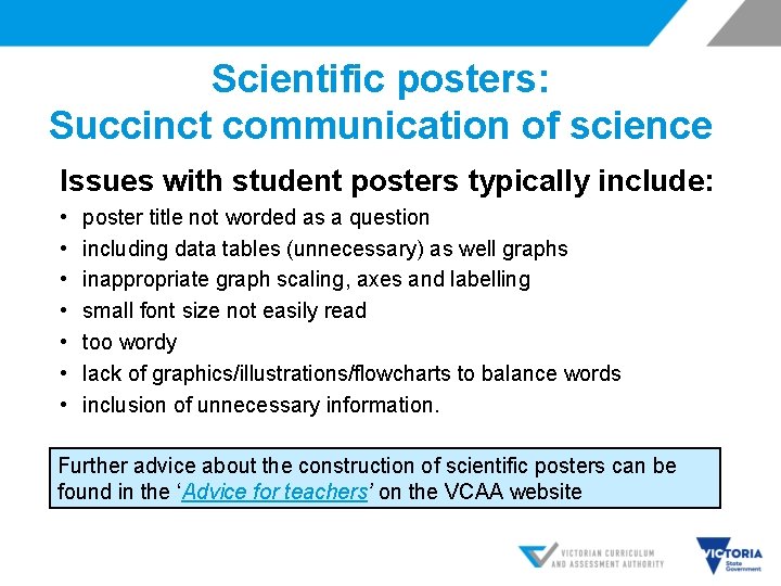 Scientific posters: Succinct communication of science Issues with student posters typically include: • •