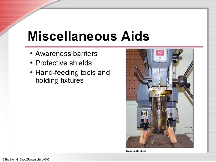 Miscellaneous Aids • Awareness barriers • Protective shields • Hand-feeding tools and holding fixtures