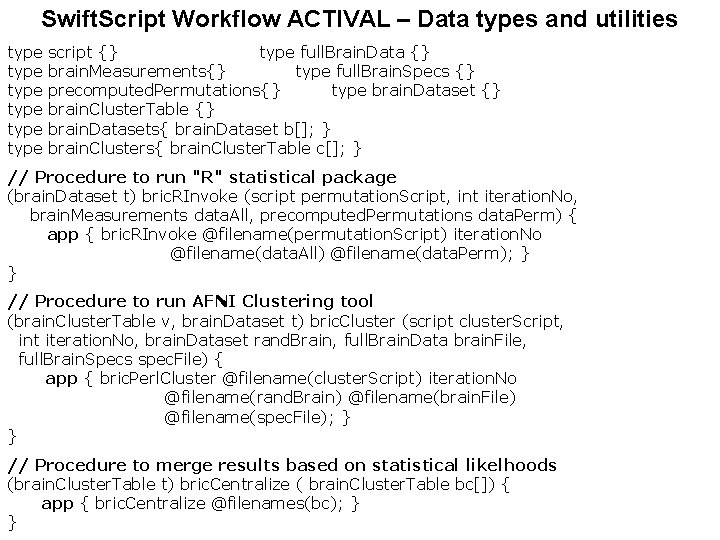 Swift. Script Workflow ACTIVAL – Data types and utilities type type script {} type