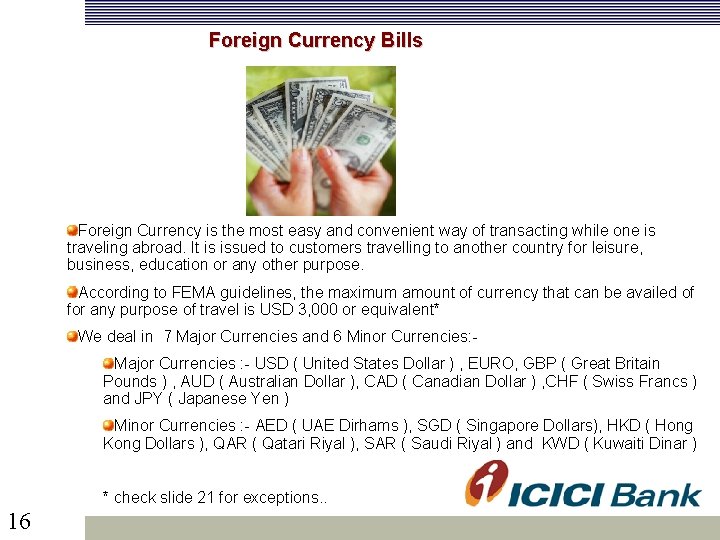  Foreign Currency Bills Foreign Currency is the most easy and convenient way of