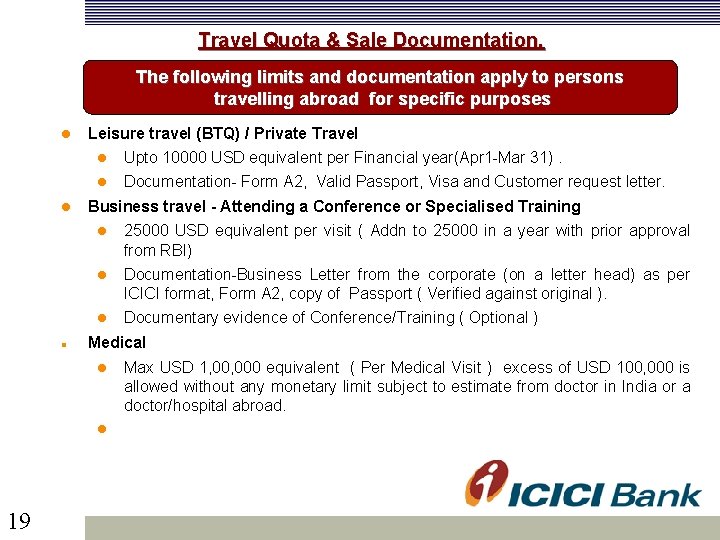 Travel Quota & Sale Documentation. The following limits and documentation apply to persons travelling