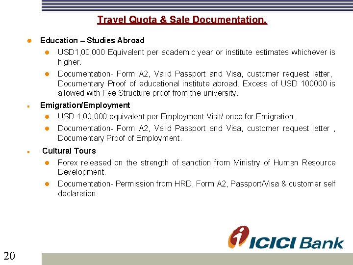 Travel Quota & Sale Documentation. Education – Studies Abroad USD 1, 000 Equivalent per