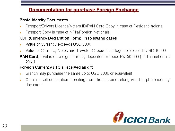 Documentation for purchase Foreign Exchange Photo Identity Documents Passport/Drivers Licence/Voters ID/PAN Card Copy in