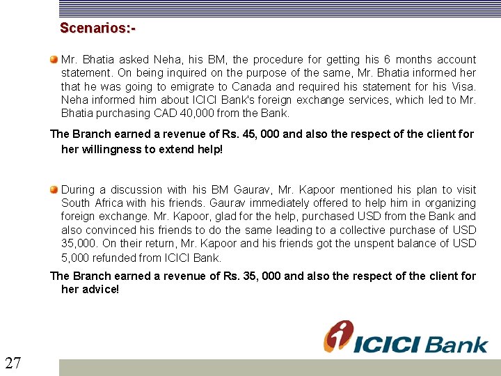  Scenarios: Mr. Bhatia asked Neha, his BM, the procedure for getting his 6
