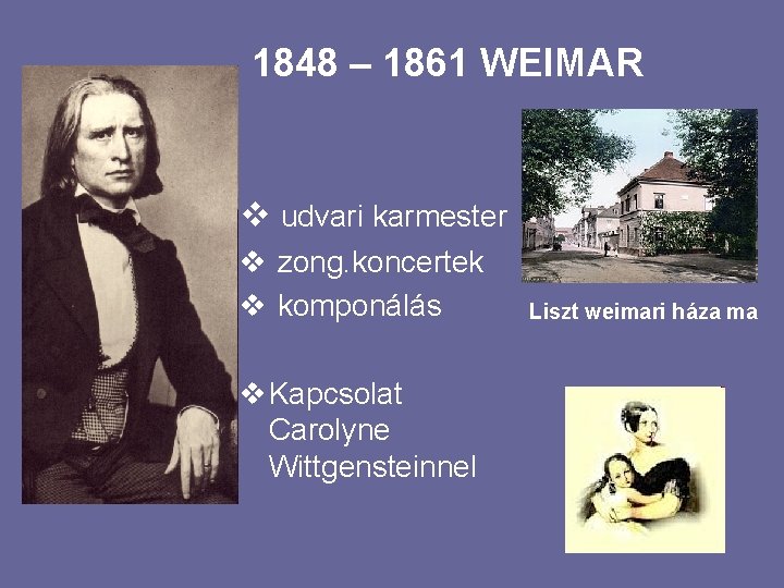 1848 – 1861 WEIMAR v udvari karmester v zong. koncertek v komponálás v Kapcsolat