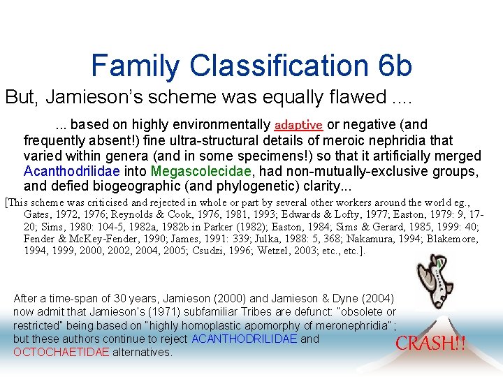 Family Classification 6 b But, Jamieson’s scheme was equally flawed. . . . based