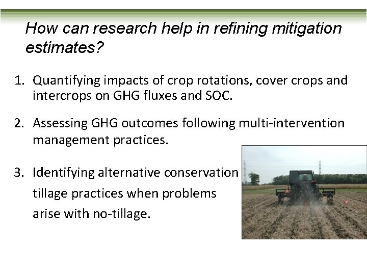 How can research help in refining mitigation estimates? 1. Quantifying impacts of crop rotations,