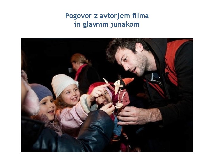 Pogovor z avtorjem filma in glavnim junakom 