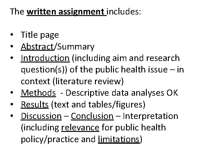 The written assignment includes: • Title page • Abstract/Summary • Introduction (including aim and The written assignment includes: • Title page • Abstract/Summary • Introduction (including aim and