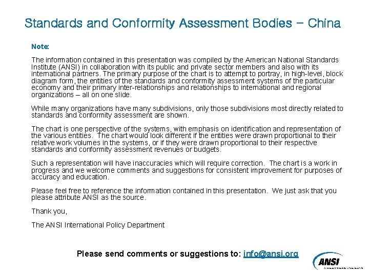 Standards and Conformity Assessment Bodies - China Note: The information contained in this presentation