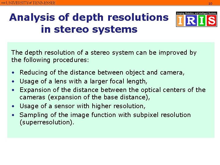 10 Analysis of depth resolutions in stereo systems The depth resolution of a stereo