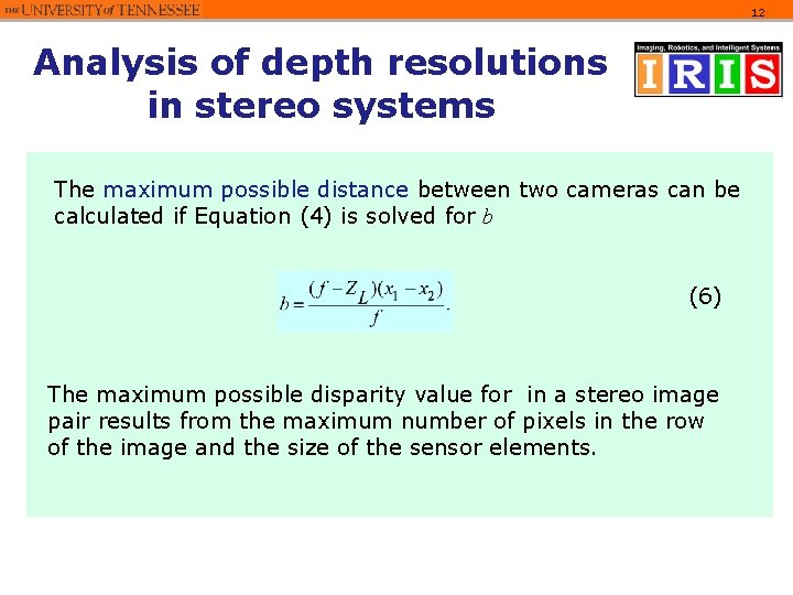 12 Analysis of depth resolutions in stereo systems The maximum possible distance between two