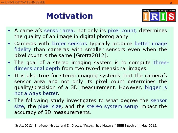 2 Motivation • A camera’s sensor area, not only its pixel count, determines the