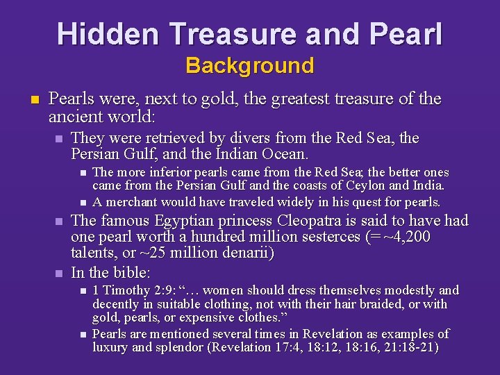 Hidden Treasure and Pearl Background n Pearls were, next to gold, the greatest treasure