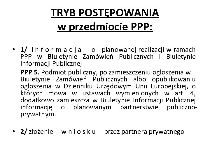 TRYB POSTĘPOWANIA w przedmiocie PPP: • 1/ i n f o r m a