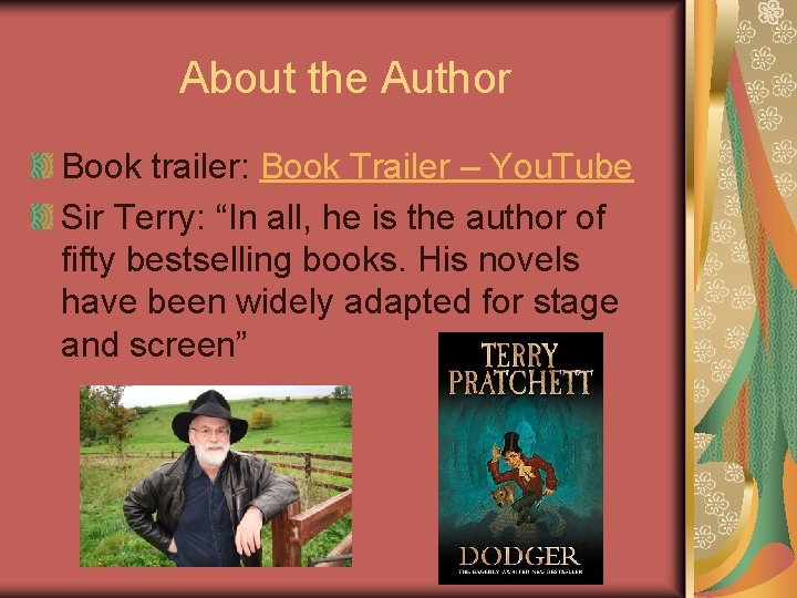 About the Author Book trailer: Book Trailer – You. Tube Sir Terry: “In all,