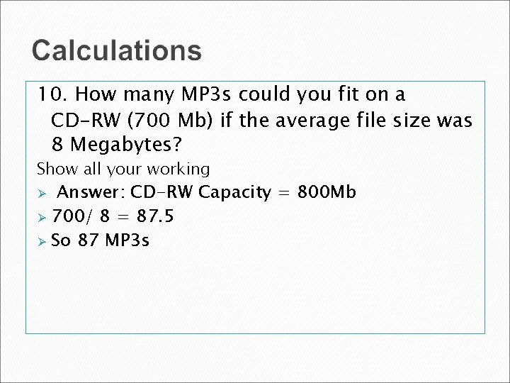 10. How many MP 3 s could you fit on a CD-RW (700 Mb) 10. How many MP 3 s could you fit on a CD-RW (700 Mb)
