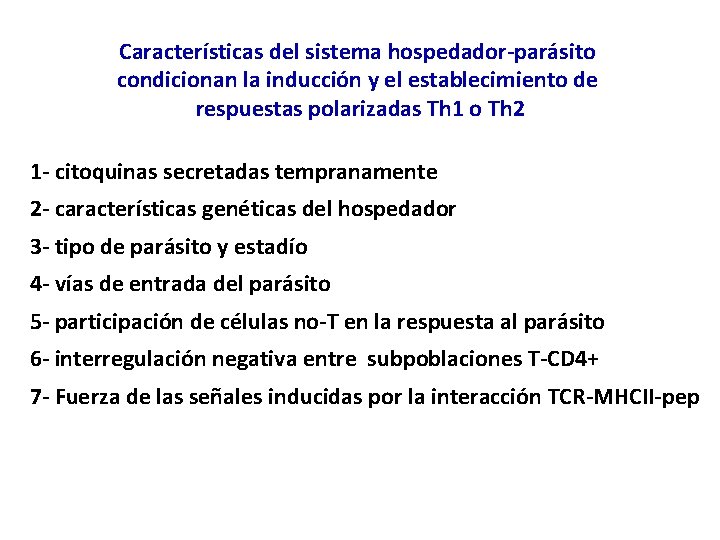 Características del sistema hospedador-parásito condicionan la inducción y el establecimiento de respuestas polarizadas Th