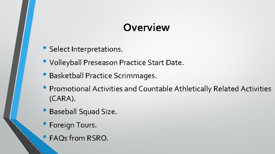 Overview • Select Interpretations. • Volleyball Preseason Practice Start Date. • Basketball Practice Scrimmages.