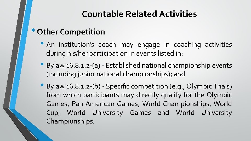 Countable Related Activities • Other Competition • An institution's coach may engage in coaching